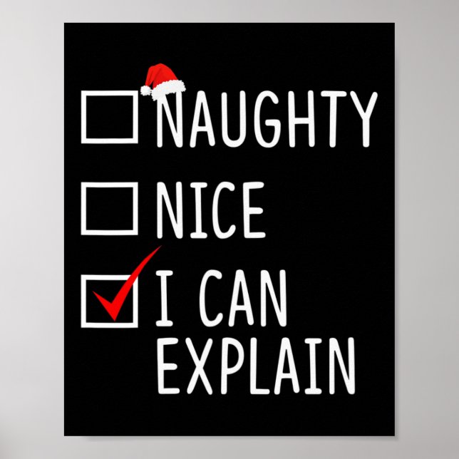 Naughty Nice I Can Explain Funny Christmas Santa H Poster (Front)