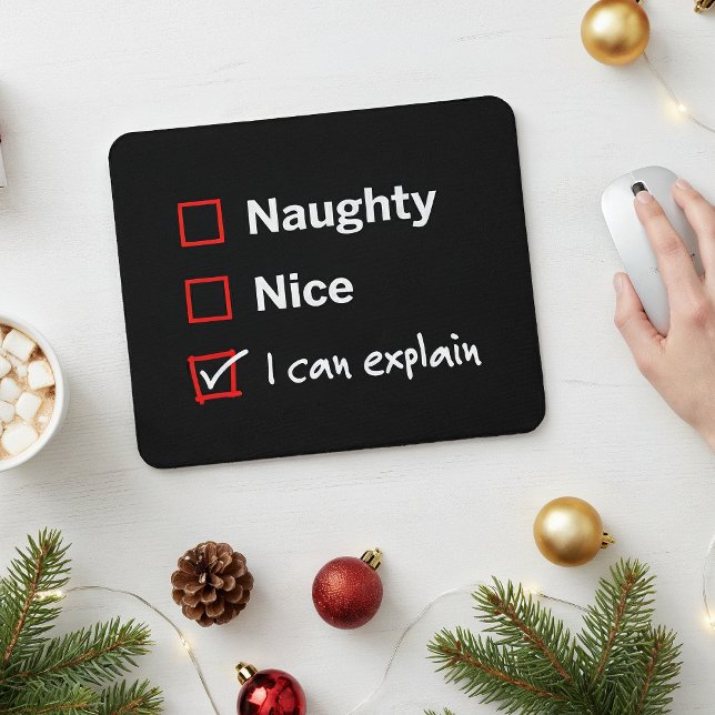 Naughty Nice - I Can Explain Mouse Pad (Creator Uploaded)