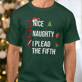 Naughty Nice I Plead The Fifth Funny Christmas T-Shirt