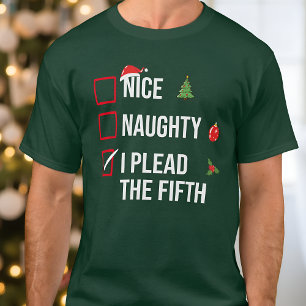 Naughty Nice I Plead The Fifth Funny Christmas T-Shirt