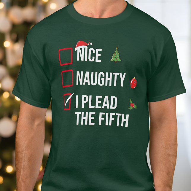 Naughty Nice I Plead The Fifth Funny Christmas T-Shirt (Creator Uploaded)