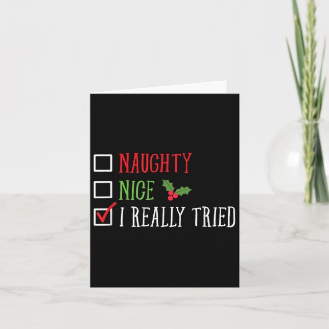 Naughty Nice I Really Tried Funny Christmas List  Card (Front)
