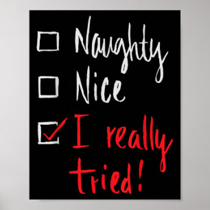 Naughty Nice I Really Tried - Funny Christmas Poster