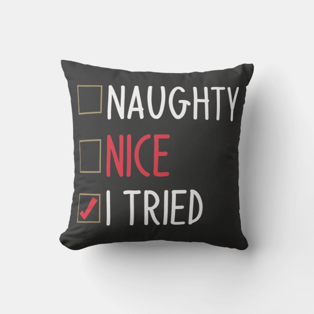 Naughty Nice I Tried Funny Black & Red Christmas Throw Pillow (Front)