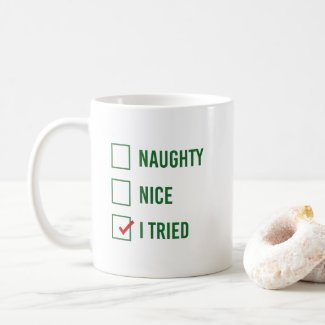 Naughty, Nice, I Tried - Funny Christmas Quote