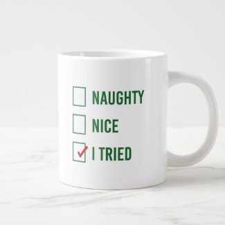 Naughty, Nice, I Tried - Funny Christmas Quote