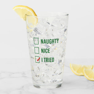 Naughty, Nice, I Tried - Funny Christmas Quote Glass