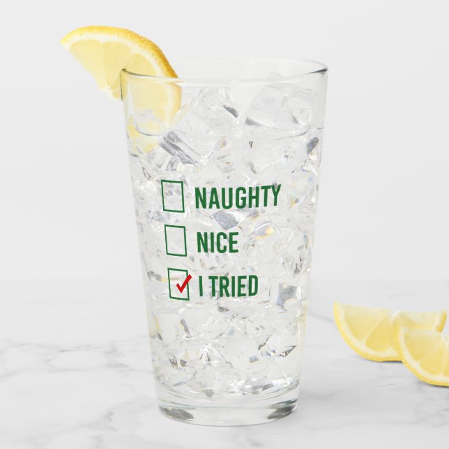 Naughty, Nice, I Tried - Funny Christmas Quote Glass (Front Ice)