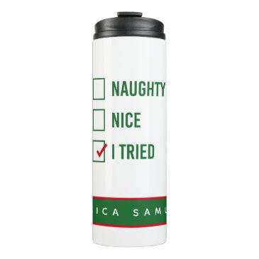 Naughty, Nice, I Tried - Funny Christmas Quote 