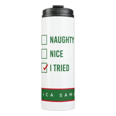 Naughty, Nice, I Tried - Funny Christmas Quote 