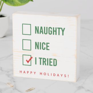 Naughty, Nice, I Tried - Funny Christmas Quote