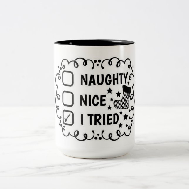 NAUGHTY NICE - I TRIED FUNNY CHRISTMAS Two-Tone COFFEE MUG (Center)