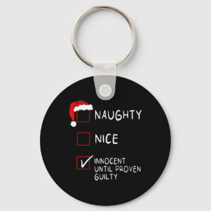 Naughty Nice Innocent Until Guilty Xmas Men Women Keychain