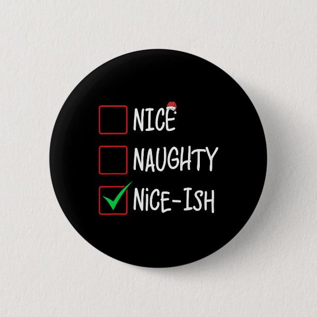 Naughty Nice-ish Christmas List Santa Claus  Button (Front)