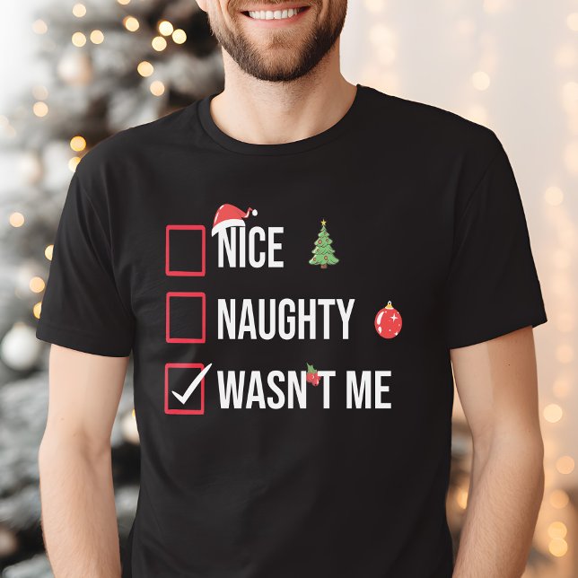 Naughty Nice It Wasn't Me Funny Christmas T-Shirt (Creator Uploaded)