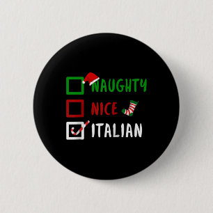 Naughty Nice Italian Funny Italy Christmas Santa G Button
