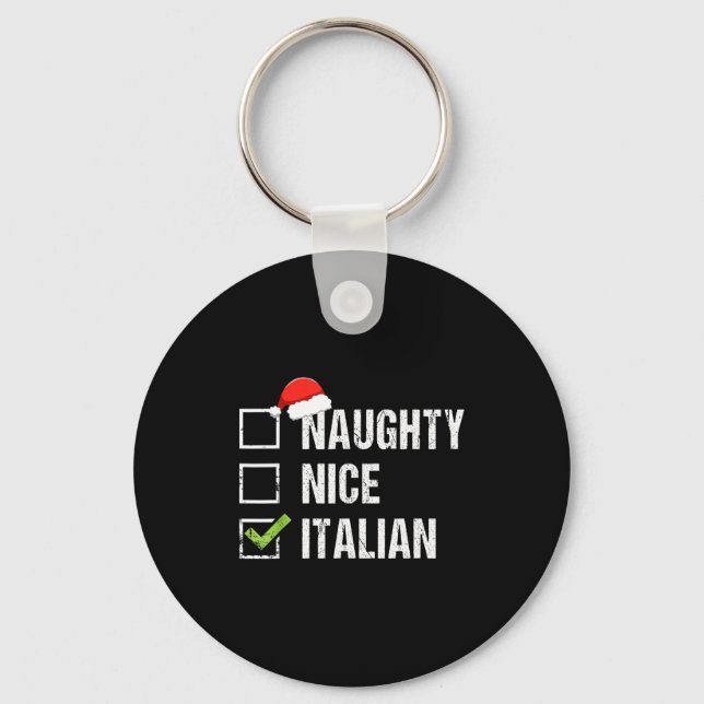 Naughty Nice Italian Shirt Italy Santa Hat Christm Keychain (Front)