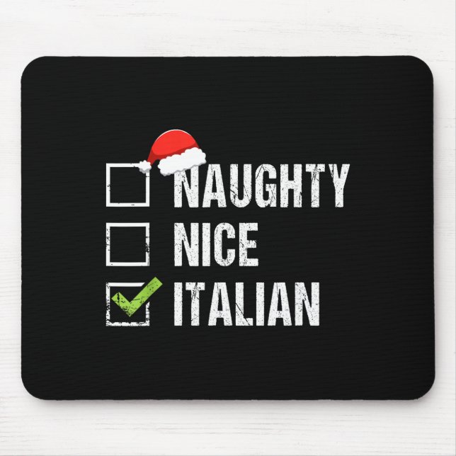 Naughty Nice Italian Shirt Italy Santa Hat Christm Mouse Pad (Front)