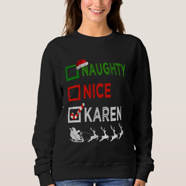 Naughty Nice Karen Christmas Pajamas Funny Santa H Sweatshirt (Front)