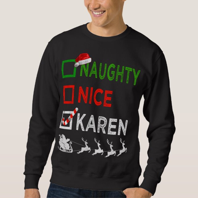 Naughty Nice Karen Christmas Pajamas Funny Santa H Sweatshirt (Front)