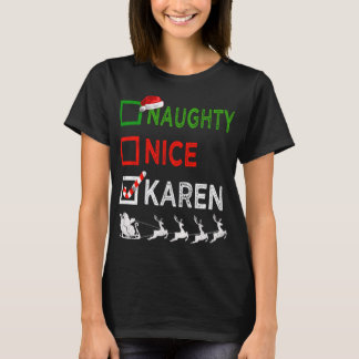 Naughty Nice Karen Christmas Pajamas Funny Santa H T-Shirt
