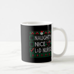 Naughty Nice Labor And Delivery Nurse Christmas Li Coffee Mug