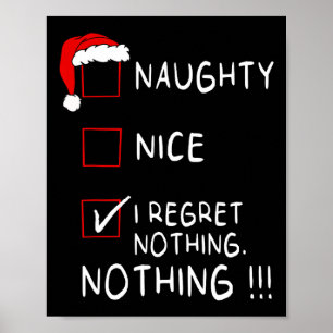 Naughty Nice List I Regret Nothing Xmas Men Women  Poster