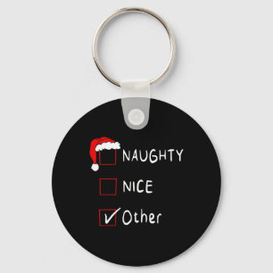 Naughty Nice List Other Funny Xmas Men Women Chris Keychain