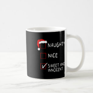 Naughty Nice List Sweet Innocent Xmas Men Women Ch Coffee Mug