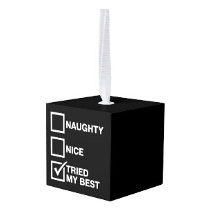 Naughty Nice List Tried My Best Santa Funny Xmas Cube Ornament