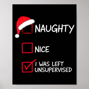 Naughty Nice List Was Left Unsupervised Christmas  Poster