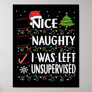 Naughty Nice List Was Left Unsupervised Men Women Poster