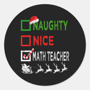 Naughty Nice Math Teacher Christmas Pajamas Funny  Classic Round Sticker