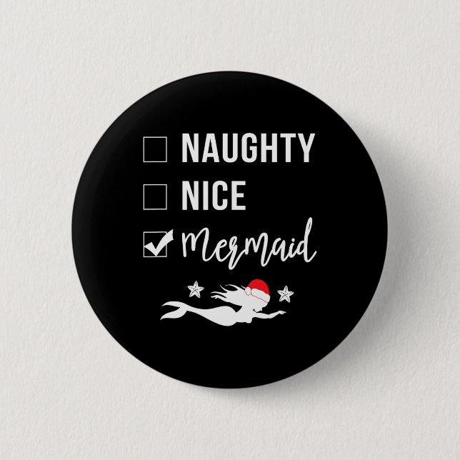 Naughty Nice Mermaid Funny Mermaid Christmas  Button (Front)