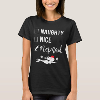 Naughty Nice Mermaid Funny Mermaid Christmas T-Shirt