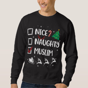 Naughty Nice Muslim Christmas Funny Santa Hat -Xma Sweatshirt