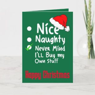 Naughty/Nice Never Mind I'll Buy My Own Stuff Holiday Card