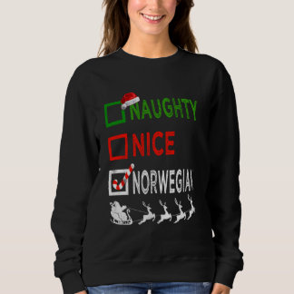 Naughty Nice Norwegian Christmas Pajamas Funny San Sweatshirt