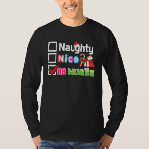 Naughty Nice Ob Nurse Merry Christmas Santa Sweate T-Shirt