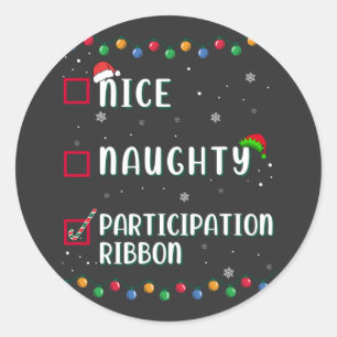 Naughty Nice Participation Ribbon Medal Funny Classic Round Sticker