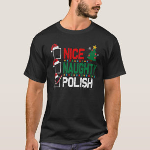 Naughty Nice Polish Christmas Pajamas Santa Hat X T-Shirt