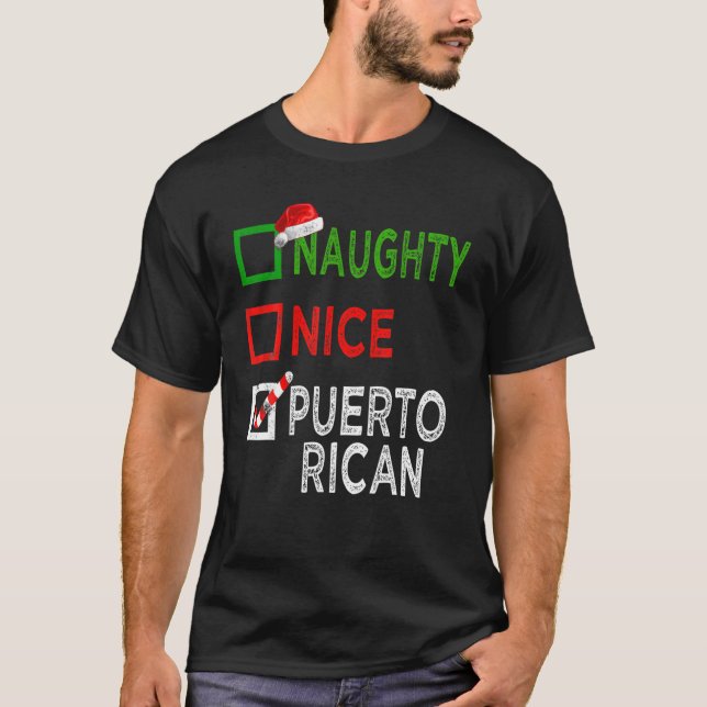 Naughty Nice Puerto Rican Christmas Pajamas Funny T-Shirt (Front)