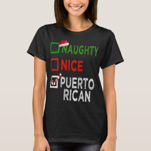 Naughty Nice Puerto Rican Christmas Pajamas Funny T-Shirt