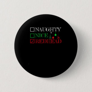 Naughty Nice Redhead Christmas Funny Holiday Button