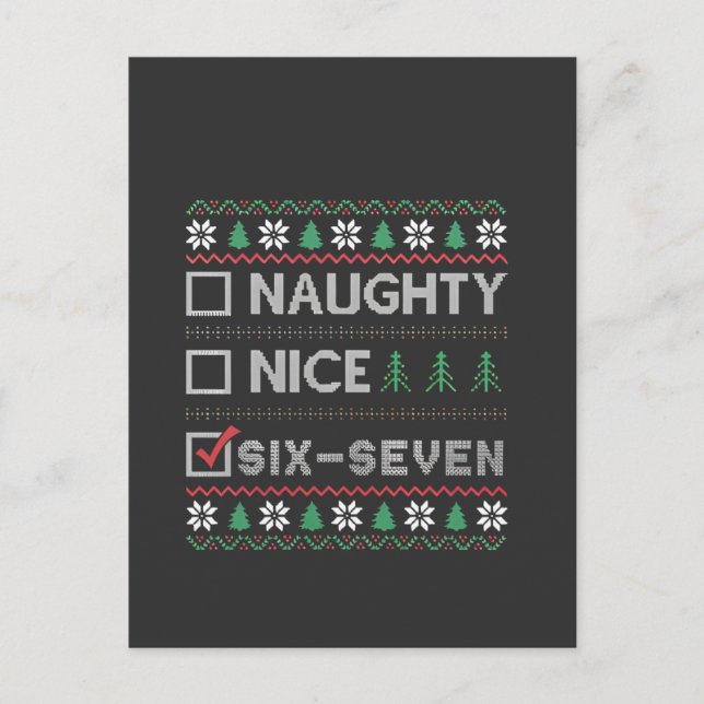 Naughty Nice Six Seven Funny  6 7 Ugly Christmas  Postcard (Front)