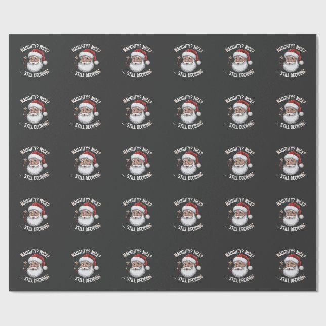 Naughty? Nice? STILL Deciding Funny Santa Claus  Wrapping Paper (Flat)