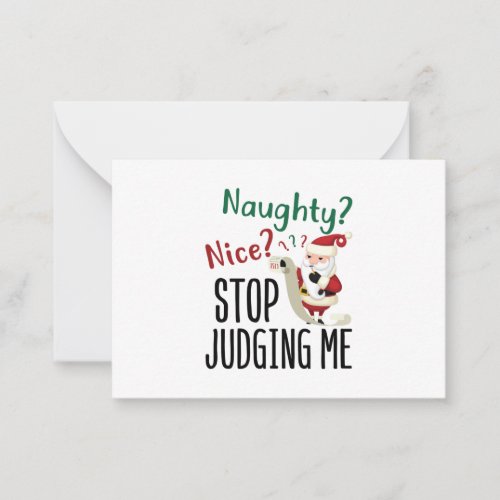 Naughty Nice Stop Judging Me Funny Christmas Note Card