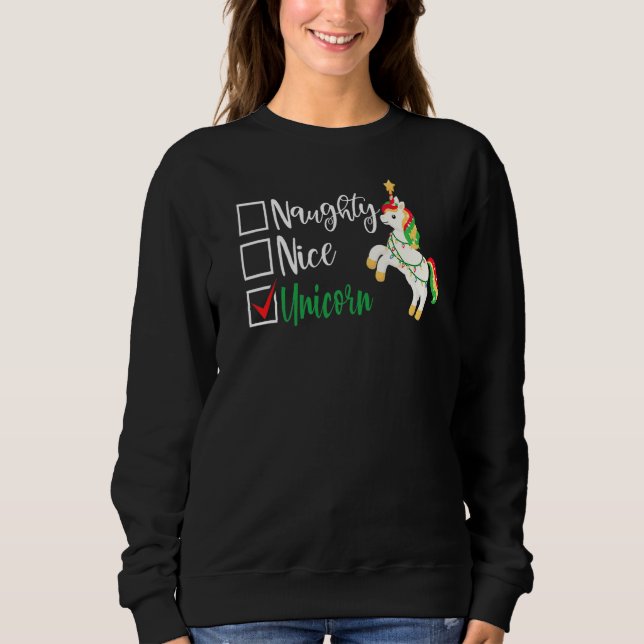 Naughty Nice Unicorn Christmas Holiday Cute Santa  Sweatshirt (Front)