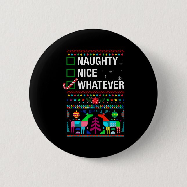 Naughty Nice Whatever, Cool Christmas Funny Quotes Button (Front)