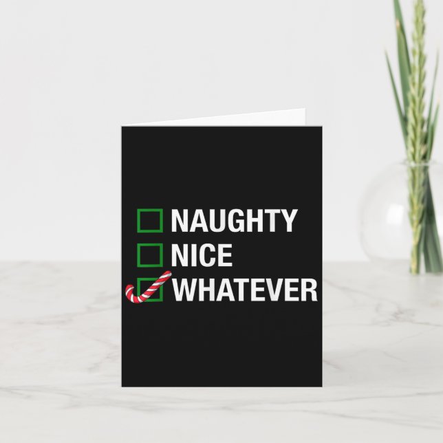 Naughty Nice Whatever, Cool Christmas Funny Quotes Card (Front)